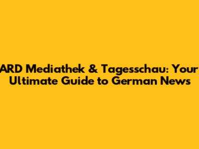 ARD Mediathek & Tagesschau: Your Ultimate Guide to German News