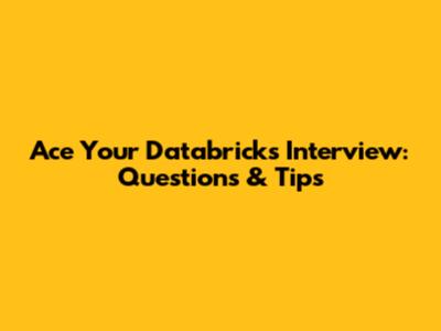 Ace Your Databricks Interview: Questions & Tips