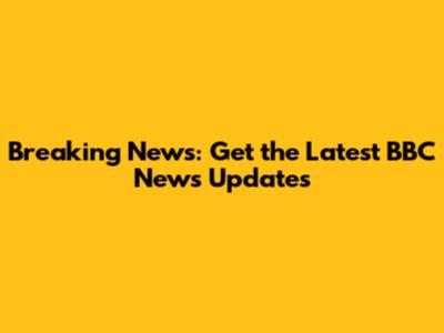 Breaking News: Get the Latest BBC News Updates