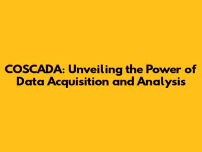 COSCADA: Unveiling the Power of Data Acquisition and Analysis