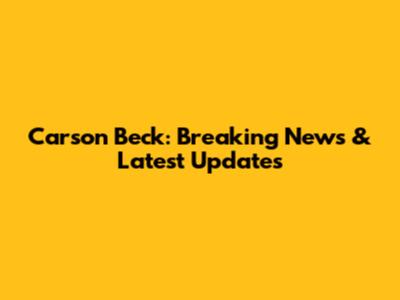Carson Beck: Breaking News & Latest Updates