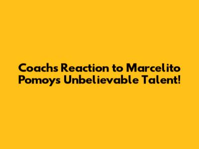 Coach's Reaction to Marcelito Pomoy's Unbelievable Talent!
