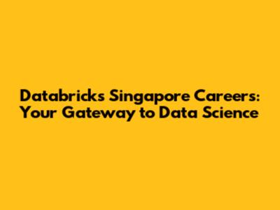Databricks Singapore Careers: Your Gateway to Data Science