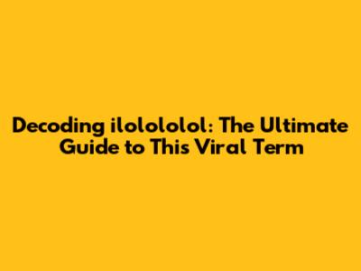 Decoding "ilolololol": The Ultimate Guide to This Viral Term