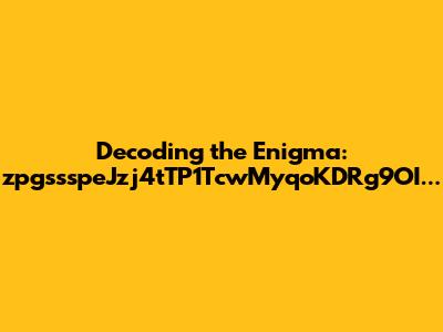 Decoding the Enigma: zpgssspeJzj4tTP1TcwMyqoKDRg9OI...