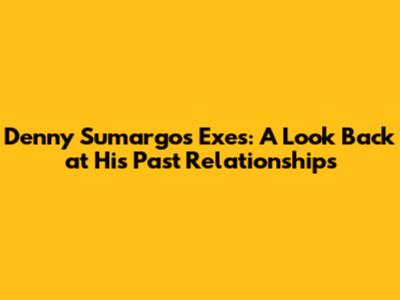 Denny Sumargo's Exes: A Look Back at His Past Relationships