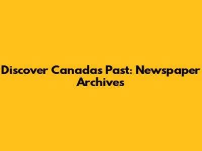 Discover Canada's Past: Newspaper Archives