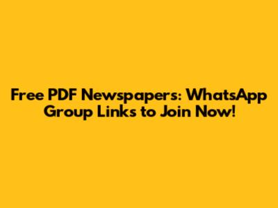 Free PDF Newspapers: WhatsApp Group Links to Join Now!