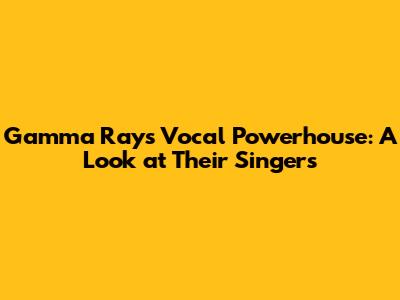 Gamma Ray's Vocal Powerhouse: A Look at Their Singers
