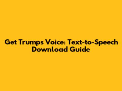 Get Trump's Voice: Text-to-Speech Download Guide