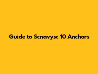 Guide to Scnavysc 10 Anchors