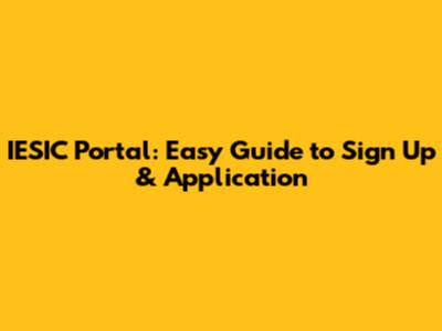 IESIC Portal: Easy Guide to Sign Up & Application
