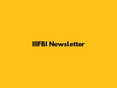 IIIFBI Newsletter