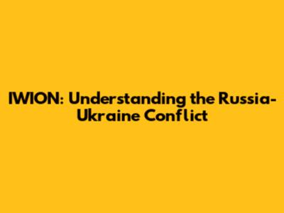 IWION: Understanding the Russia-Ukraine Conflict