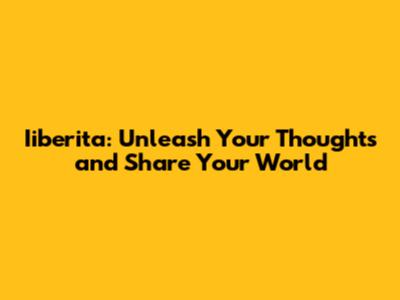 Iiberita: Unleash Your Thoughts and Share Your World