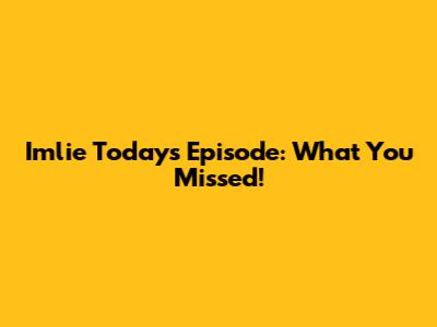 Imlie Today's Episode: What You Missed!