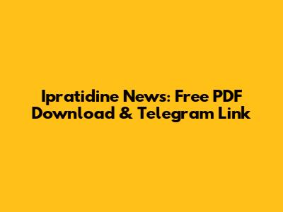 Ipratidine News: Free PDF Download & Telegram Link