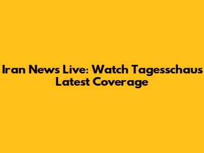 Iran News Live: Watch Tagesschau's Latest Coverage