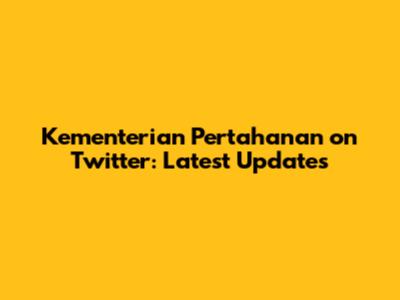 Kementerian Pertahanan on Twitter: Latest Updates