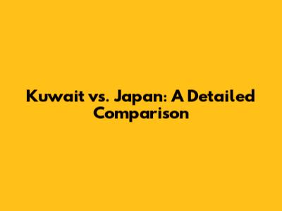 Kuwait vs. Japan: A Detailed Comparison