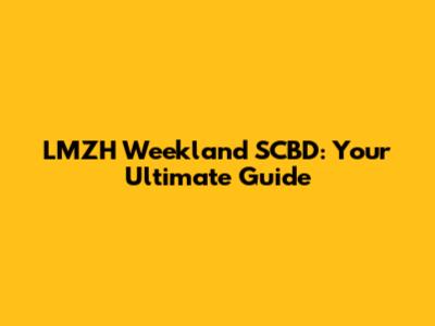 LMZH Weekland SCBD: Your Ultimate Guide