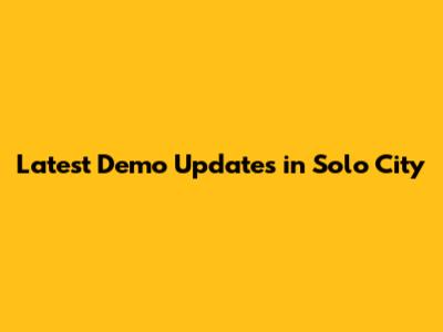 Latest Demo Updates in Solo City