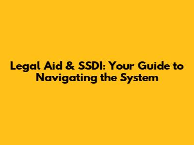 Legal Aid & SSDI: Your Guide to Navigating the System