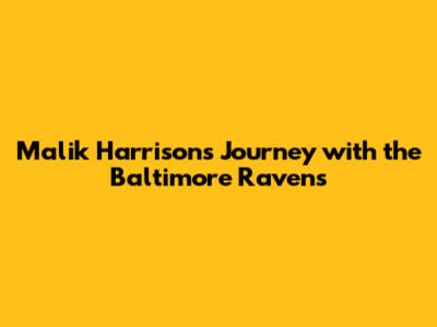 Malik Harrison's Journey with the Baltimore Ravens