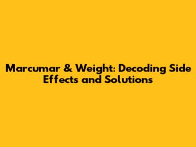 Marcumar & Weight: Decoding Side Effects and Solutions