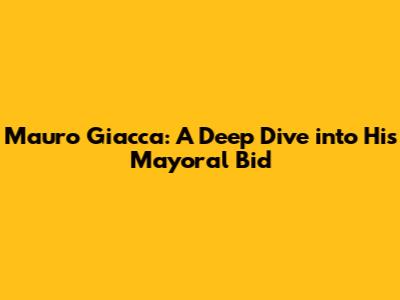Mauro Giacca: A Deep Dive into His Mayoral Bid