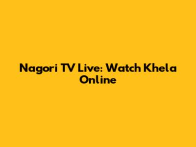 Nagori TV Live: Watch Khela Online
