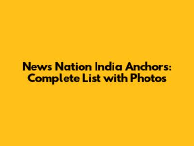 News Nation India Anchors: Complete List with Photos