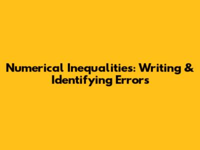 Numerical Inequalities: Writing & Identifying Errors