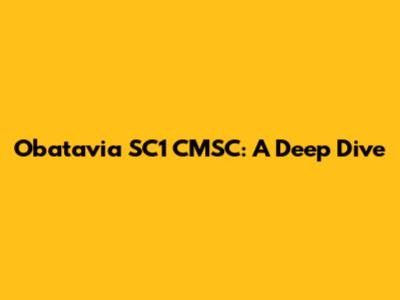 Obatavia SC1 CMSC: A Deep Dive