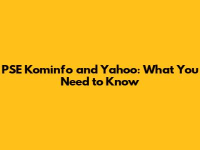 PSE Kominfo and Yahoo: What You Need to Know