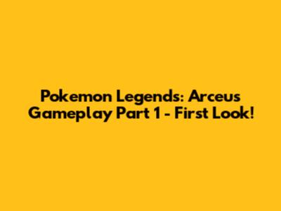Pokemon Legends: Arceus Gameplay Part 1 - First Look!