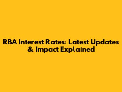 RBA Interest Rates: Latest Updates & Impact Explained