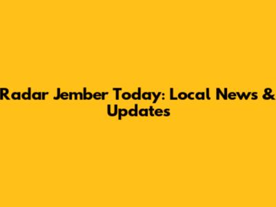Radar Jember Today: Local News & Updates