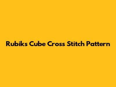 Rubik's Cube Cross Stitch Pattern