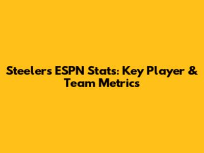 Steelers ESPN Stats: Key Player & Team Metrics