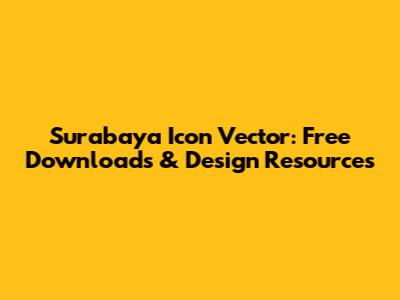 Surabaya Icon Vector: Free Downloads & Design Resources
