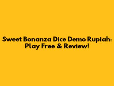 Sweet Bonanza Dice Demo Rupiah: Play Free & Review!