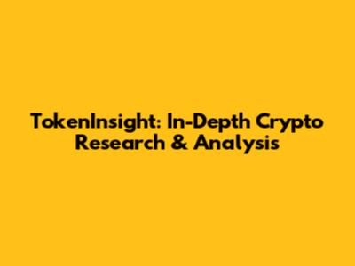 TokenInsight: In-Depth Crypto Research & Analysis
