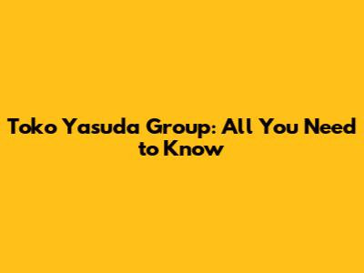 Toko Yasuda Group: All You Need to Know