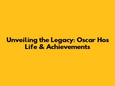Unveiling the Legacy: Oscar Ho's Life & Achievements