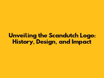 Unveiling the Scandutch Logo: History, Design, and Impact