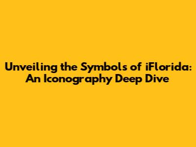 Unveiling the Symbols of iFlorida: An Iconography Deep Dive
