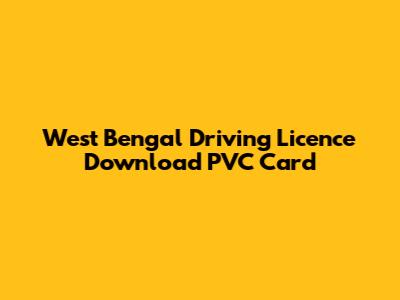 West Bengal Driving Licence Download PVC Card