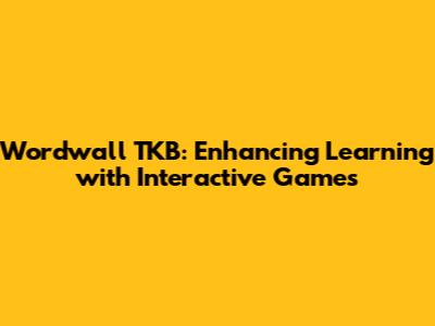 Wordwall TKB: Enhancing Learning with Interactive Games