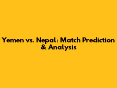 Yemen vs. Nepal: Match Prediction & Analysis